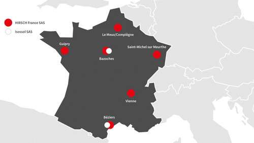 The six facilities of HIRSCH France SAS and the two facilities of Isossol SAS